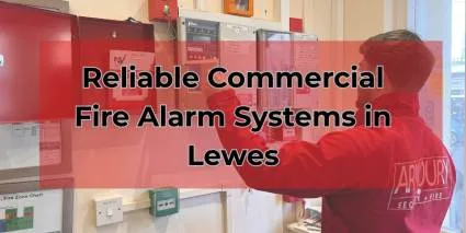 Commercial Fire Alarm Systems in Lewes