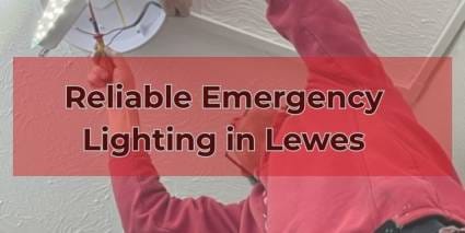 Reliable Emergency Lighting in Lewes