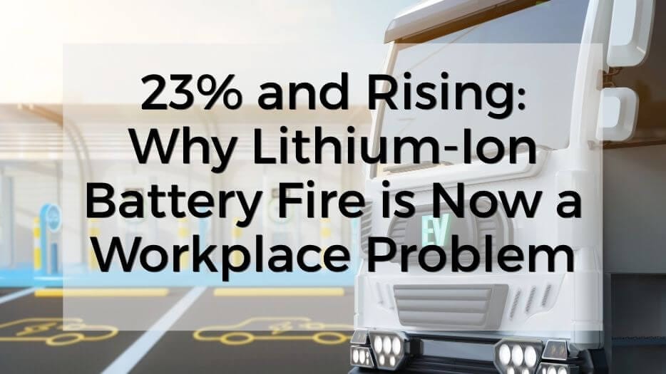 whylithium-ionbatteryfireisnowaworkplaceproblem.jpg